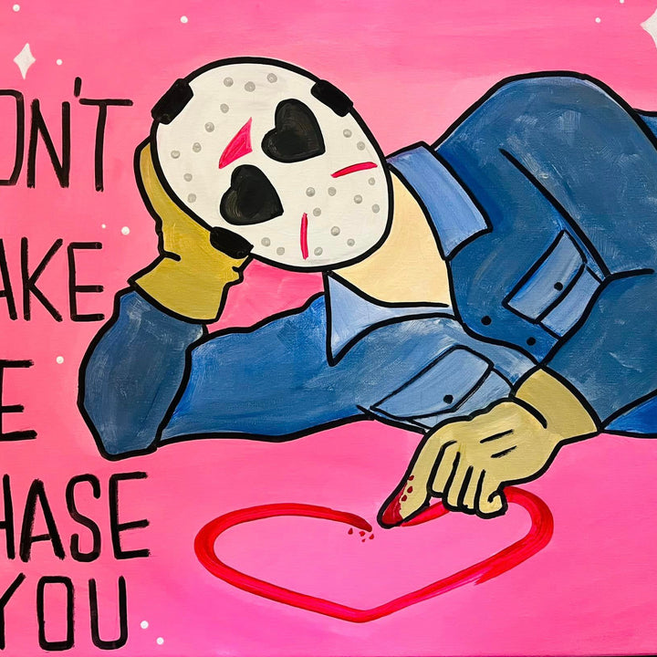 Dont Make Me Chase You!  Valentines